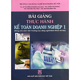 Bài Giảng Thực Hành Kế Toán Doanh Nghiệp 1