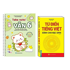 Sách - Take Note - Văn 6 - Có Lò Xo + Từ Điển Tiếng Việt Dành Cho Học Sinh - Khổ To - Minh Thắng