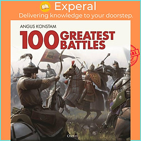 Sách - 100 Greatest Battles by Angus Konstam (UK edition, hardcover)