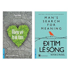 Combo Hiểu Về Trái Tim + Đi Tìm Lẽ Sống (2 cuốn)