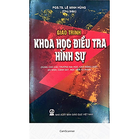 [Download Sách] Giáo Trình Khoa Học Điều Tra Hình Sự - Dùng cho các Trường Đại Học, Cao Đẳng Luật, An Ninh Cảnh Sát, Học Viên Tư Pháp