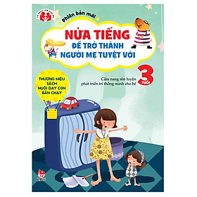 Nửa Tiếng Để Trở Thành Người Mẹ Tuyệt Vời (3 Tuổi)