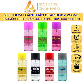 Body Mist DEAR BODY 250ml - Bộ Sưu Tập Tuần - Siêu Thơm - Hấp Dẫn - Xịt Khử Mùi Toàn Thân - Hương Ngọt Ngào