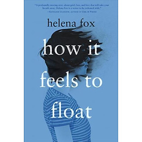 Sách - How It Feels to Float by Helena Fox (US edition, paperback)