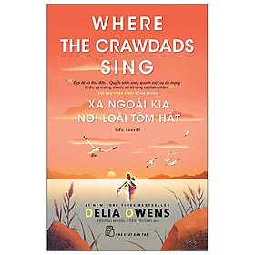 Ảnh bìa Xa Ngoài Kia Nơi Loài Tôm Hát - Where The Crawdads Sing