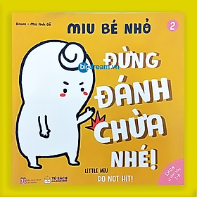 BẢN MỚI SONG NGỮ Miu Bé Nhỏ - Đừng Đánh Chừa Nhé! Phần 1 Ehon Kĩ Năng Sống Cho Bé 1-6 Tuổi Miu miu tự lập hiểu chuyện