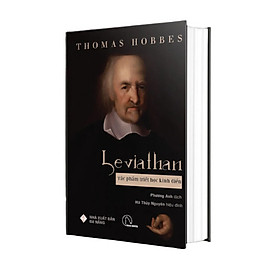 (Bìa Cứng) Leviathan - Tác Phẩm Triết Học Kinh Điển - Thomas Hobbes - Nguyễn Phương Anh dịch, Hà Thủy Nguyên hiệu đính