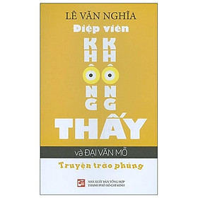 Điệp Viên Không Không Thấy Và Đại Văn Mỗ