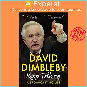 Sách - Keep Talking - A Broadcasting Life by David Dimbleby (UK edition, paperback)