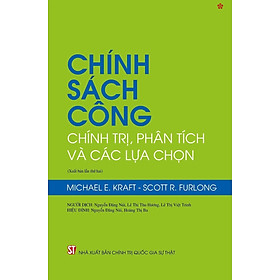 Chính sách công - Chính trị, phân tích và các lựa chọn - bản in 2024 - Phan Quốc Toản