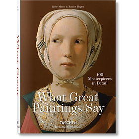 Download sách What Great Paintings Say. 100 Masterpieces in Detail