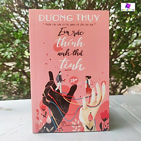 Em rắc thính anh thả tình