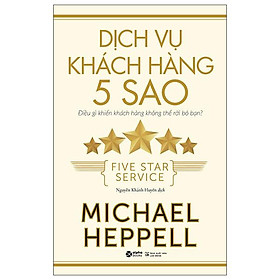 Dịch Vụ Khách Hàng 5 Sao (Tái bản năm 2022)
