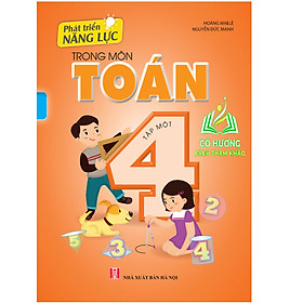Hình ảnh sách Sách - Phát Triển Năng Lực Trong Môn Toán Lớp 4 - tập 1 - BT (BT)