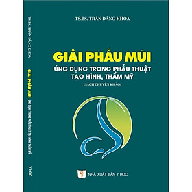 [Download Sách] Giải phẫu mũi ứng dụng trong phẫu thuật tạo hình, thẩm mỹ