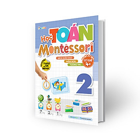 Sách Học Toán Montessori 2 ( Phát triển trí tuệ 4+)