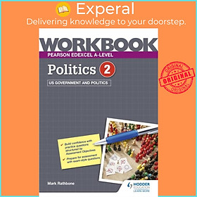 Sách - Pearson Edexcel A-level Politics Workbook 2: US Government and Politics by Mark Rathbone (UK edition, paperback)