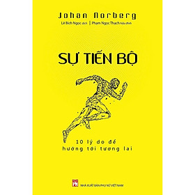 Sách - Sự Tiến Bộ - 10 Lý Do Để Hướng Tới Tương Lai - NXB Phụ Nữ