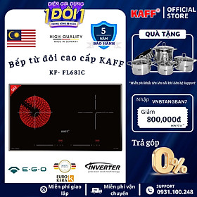 Bếp âm từ hồng ngoại đôi nhập khẩu Malaysia KAFF KF-FL68IC - Hàng chính hãng
