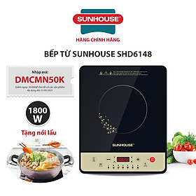 Bếp Từ Sunhouse SHD6148 - Hàng chính hãng