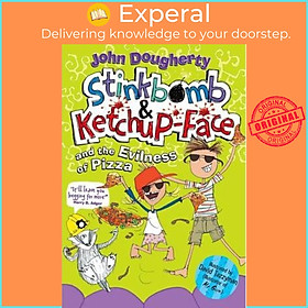 Sách - Stinkbomb and Ketchup-Face and the Evilness of Pizza by John Dougherty (UK edition, paperback)