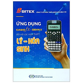 Hình ảnh Ứng Dụng Casio Fx - 580Vn X Đối Với Các Môn THPT Lý - Hóa - Sinh