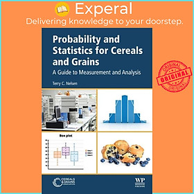 Sách - Probability and Statistics for Cereals and Grains - A Guide to Measurem by Terry C Nelsen (UK edition, paperback)