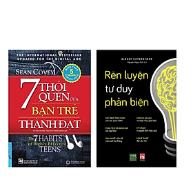 Combo 2 cuốn Sách Tư Duy - Kĩ Năng Sống : 7 Thói Quen Của Bạn Trẻ Thành Đạt + Rèn Luyện Tư Duy Phản Biện