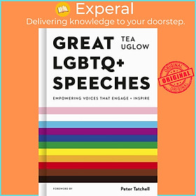 Sách - Great LGBTQ+ Speeches - Empowering Voices That Engage And Inspire by Jack Holland (UK edition, hardcover)