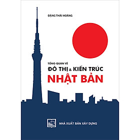 Sách Tổng Quan Về Đô Thị Và Kiến Trúc Nhật Bản