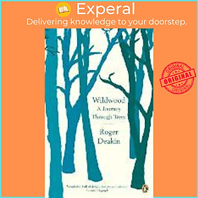 Sách - Wildwood : A Journey Through Trees by Roger Deakin (UK edition, paperback)