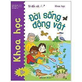 Tớ Đến Với Khoa Học: Đời Sống Động Vật