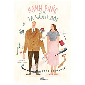 Hạnh Phúc Là Khi Ta Sánh Đôi