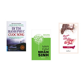 Combo 3 cuốn sách: Đi Tìm Hạnh Phúc Cuộc Sống + Mạn đàm nhân sinh + Đời ngắn đừng khóc hãy tô son