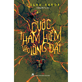 [Download Sách] Cuộc Thám Hiểm Vào Lòng Đất (Tái Bản)