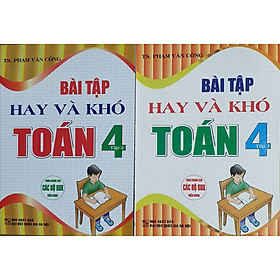 Combo Bài Tập Hay Và Khó Toán 4 - Tập 1 + Tập 2 (Dùng Chung Cho Các Bộ SGK Hiện Hành)