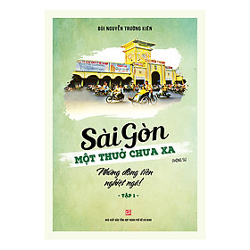 Sài Gòn - Một Thuở Chưa Xa - Những Đồng Tiền Nghiệt Ngã (Tập 1)