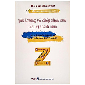 Hình ảnh Cẩm Nang Dành Cho Cha Mẹ - Yêu Thương Và Chấp Nhận Con Tuổi Vị Thành Niên