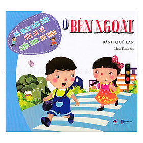 Bộ Sách Đầu Tiên Của Bé Về Kiến Thức An Toàn: Ở Ngoài Đường