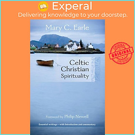 Sách - Celtic Christian Spirituality - Essential Writings - With Introduction A by Mary C. Earle (UK edition, paperback)