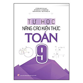 Sách Tự học - Nâng cao kiến thức Toán 9 B165