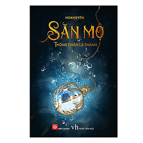 Sách Văn Học Hấp Dẫn, Lôi Cuốn: Săn Mộ - Thông Thiên La Thành