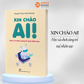 Xin chào AI! Học và chơi cùng Trí tuệ Nhân tạo