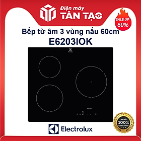 Mua Bếp từ 3 vùng nấu Electrolux E6203IOK - Hàng chính hãng