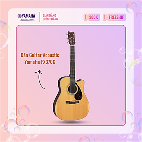 Đàn Guitar Acoustic YAMAHA FX370C - Mặt đàn gỗ vân sam, mặt sườn và lưng đàn từ gỗ nato, hệ thống âm thanh Pickup, hàng chính hãng