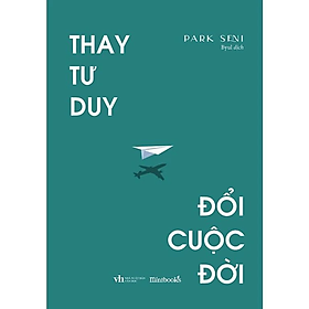 Thay Tư Duy, Đổi Cuộc Đời - Skybooks