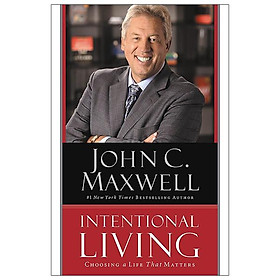 Intentional Living: Choosing A Life That Matters