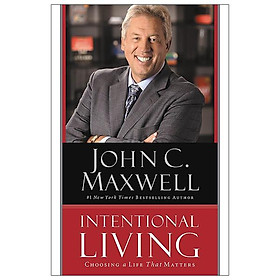 Intentional Living: Choosing A Life That Matters