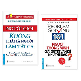 [Download Sách] Combo Người Thông Minh Giải Quyết Vấn Đề Như Thế Nào + Người Giỏi Không Phải Là Người Làm Tất Cả