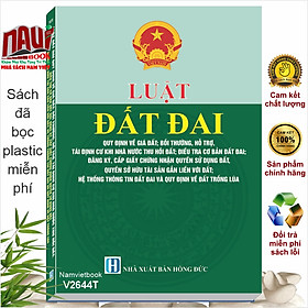Sách Luật Đất Đai – Quy Định Về Giá Đất, Bồi Thường, Hỗ Trợ, Tái Định Cư Khi Nhà Nước Thu Hồi Đất